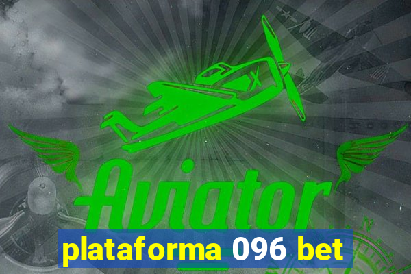 plataforma 096 bet